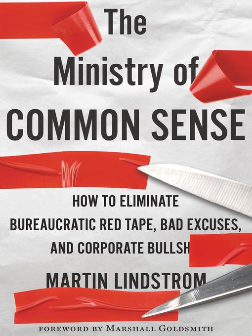 Title details for The Ministry of Common Sense by Martin Lindstrom - Available